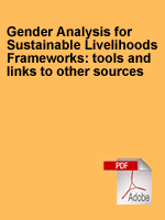 Gender Analysis for Sustainable Livelihoods Frameworks: tools and links to other sources